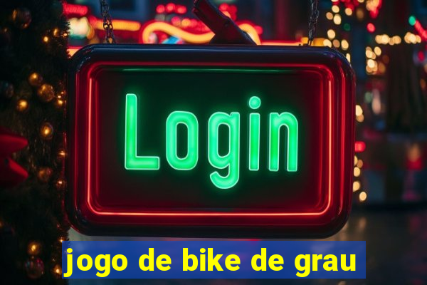 jogo de bike de grau